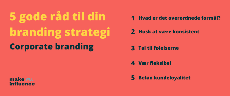 5 gode råd til din branding strategi